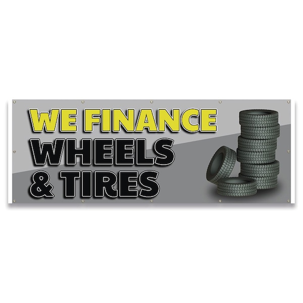 Signmission We Finance Wheels & Tires Banner Concession Stand Food Truck Single Sided B-120-30184 - main